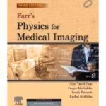 Farr's Physics for Medical Imaging -3rd Edition