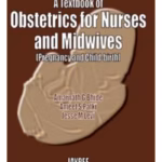 Textbook of Obstetrics for Nurses and Midwives (Pregnancy and Childbirth) - Academic Reference