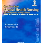 Question Bank Mental Health Nursing For Undergraduate Nursing Students