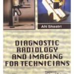Diagnostic Radiology And Imaging For Technicians