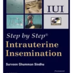 Step-by-Step Intrauterine Insemination (IUI) with DVD-ROM - Medical Textbook