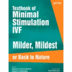 Textbook of Minimal Stimulation IVF: Milder, Mildest or Back to Nature - Academic Reference