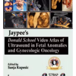 Donald School Video Atlas of Ultrasound in Fetal Anomalies and Gyne-Oncology - Medical Textbook