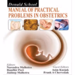 Donald School Manual of Practical Problems in Obstetrics - Clinical Guide