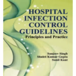 Hospital Infection Control Guidelines :Principles And Practice