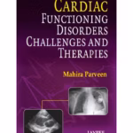 Cardiac Functioning Disorders: Challenges and Therapies - Clinical Guide