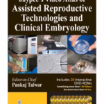 Jaypee's Video Atlas of Assisted Reproductive Technologies (ART) and Clinical Embryology with DVD-ROMs