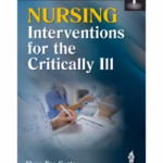 Nursing Interventions for the Critically Ill - Clinical Guide