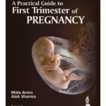 Practical Guide to First Trimester of Pregnancy - Medical Textbook