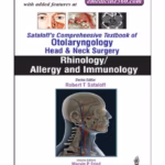 Sataloff’s Comprehensive Textbook of Otolaryngology, Head & Neck Surgery - Volume 2: Rhinology, Allergy, and Immunology - Medical Textbook