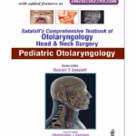 Sataloff'S Comprehensive Tb.Of Otolaryngology Head&Neck Surgery Pediatric Otolaryngology Vol.6