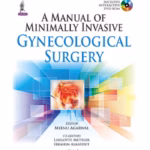 A Manual Of Minimally Invasive Gynecological Surgery