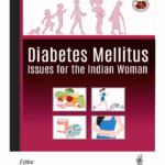 Diabetes Mellitus: Issues for the Indian Woman - Medical Textbook
