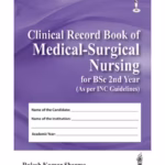 Clinical Record Book Of Medical-Surgical Nursing For Bsc 2Nd Year As Per Inc Guidelines