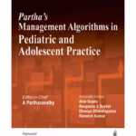 Partha'S Management Algorithms In Pediatric And Adolescent Practice