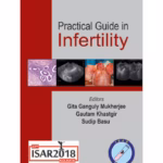 Practical Guide in Infertility - ISAR 2018 Academic Textbook