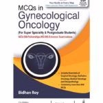 Mcqs In Gynecological Oncology (For Super Speciality & Postgraduate Students)