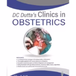 DC Dutta’s Clinics in Obstetrics - Clinical Reference