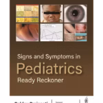 Signs And Symptoms In Pediatrics Ready Reckoner