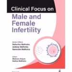 Clinical Focus on Male and Female Infertility - Medical Textbook