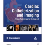 Cardiac Catheterization and Imaging (From Pediatrics to Geriatrics) - Clinical Guide