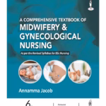 A Comprehensive Textbook of Midwifery & Gynecological Nursing - Academic Reference