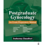Postgraduate Gynecology: An Exam Preparatory Manual