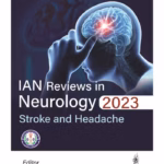 Ian Reviews In Neurology 2023: Stroke And Headache