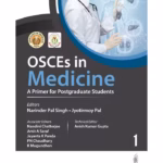 Osces In Medicine: A Primer For Postgraduate Students (Volume 1)