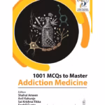 1001 Mcqs To Master Addiction Medicine