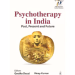 Psychotherapy In India: Past, Present And Future