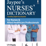 Jaypee'S Nurses' Dictionary For Nurses & Allied Healthcare Professionals