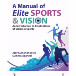 A Manual Of Elite Sports & Vision An Introduction To Implications Of Vision In Sports