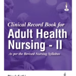 Clinical Record Book For Adult Health Nursing - Ii