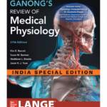 Ganong's Review of Medical Physiology (India Special Edition) -27th Edition