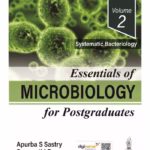 Essentials Of Microbiology For Postgraduates (Volume 2 Systematic Bacteriology)