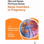 Obstetrics and Gynecology PG Focus Series: Renal Disorders in Pregnancy - Clinical Guide