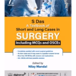 S Das A Textbook Of Short And Long Cases In Sugery Including Mcqs And Osces