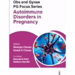 Obstetrics and Gynecology PG Focus Series: Autoimmune Disorders in Pregnancy - Clinical Guide