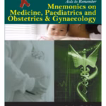 Aids to Remember: Mnemonics on Medicine, Pediatrics and Obstetrics & Gynecology - Academic Reference