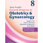 Current Progress in Obstetrics and Gynaecology - Volume 8 Academic Reference