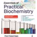 Essentials Of Practical Biochemistry