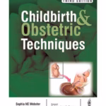 Childbirth and Obstetric Techniques - Clinical Guide