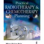 Practical Radiotherapy and Chemotherapy Planning - Clinical Guide