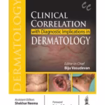 Clinical Correlation With Diagnostic Implications In Dermatology
