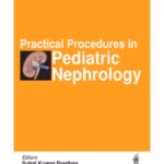 Practical Procedures In Pediatric Nephrology