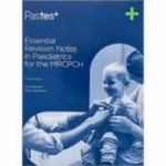 Essential Revision Notes in Paediatrics for the MRCPCH - 3rd Edition
