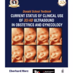 Donald School Textbook: Current Status of Clinical Use of 3D/4D Ultrasound in Obstetrics and Gynecology