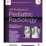 Iap Textbook Of Pediatric Radiology