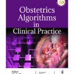 Obstetrics Algorithms In Clinical Practice